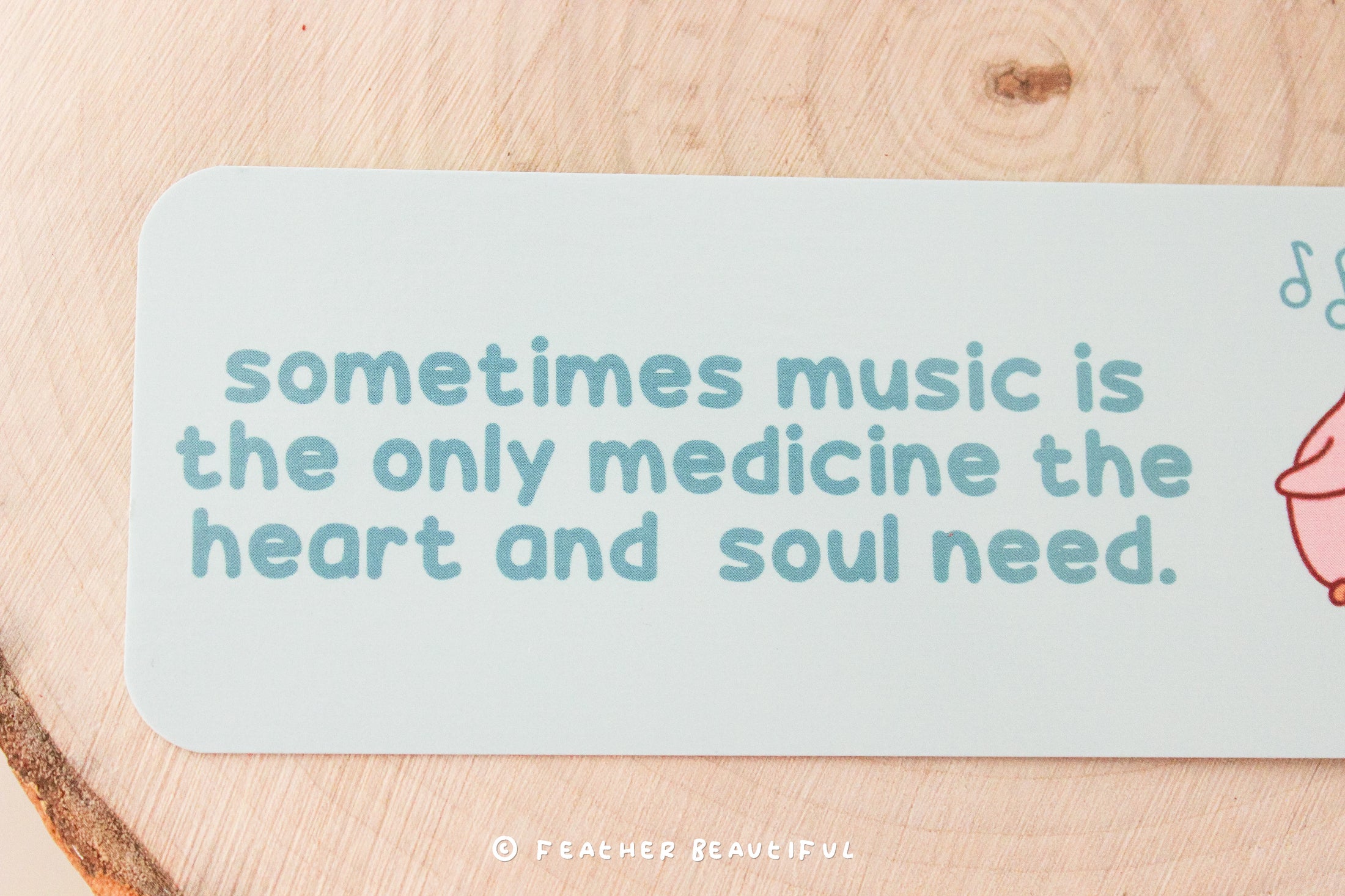 Sometimes Music Is the Only Medicine the Heart and Soul Need - Bookmark